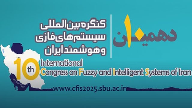 10th Iranian Joint Congress on Fuzzy and Intelligent Systems (CFIS2025)