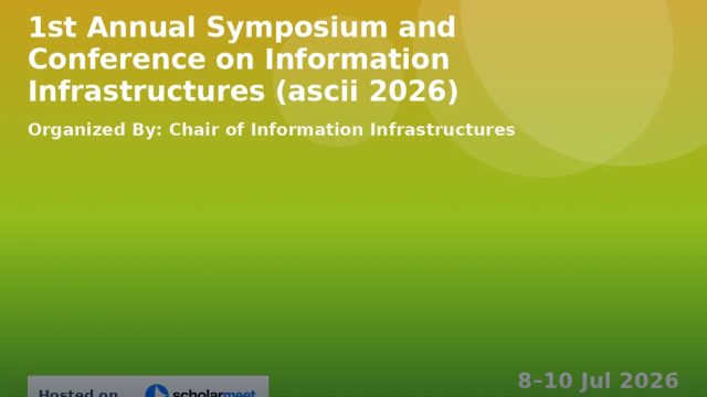 1st Annual Symposium and Conference on Information Infrastructures (ascii 2026)
