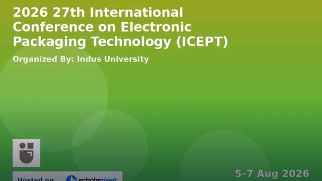 27th International Conference on Electronic Packaging Technology (ICEPT) 2026