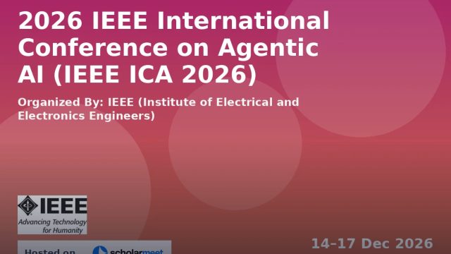 IEEE International Conference on Agentic AI (IEEE ICA 2026)