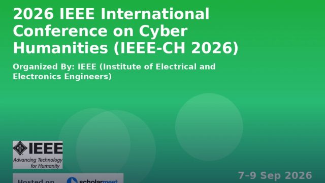 IEEE International Conference on Cyber Humanities (IEEE-CH 2026)