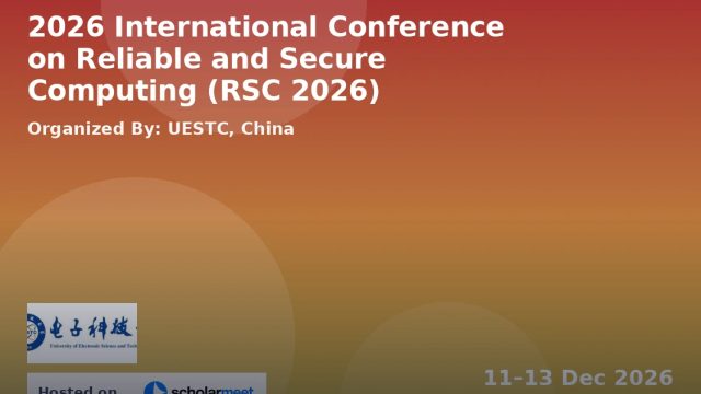 International Conference on Reliable and Secure Computing (RSC 2026)