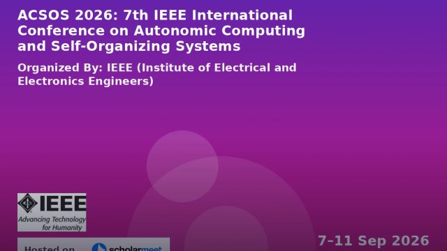 ACSOS 2026: 7th IEEE International Conference on Autonomic Computing and Self-Organizing Systems