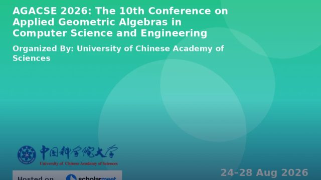 AGACSE 2026: The 10th Conference on Applied Geometric Algebras in Computer Science and Engineering