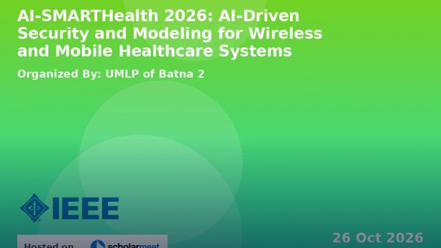 AI-SMARTHealth 2026: AI-Driven Security and Modeling for Wireless and Mobile Healthcare Systems