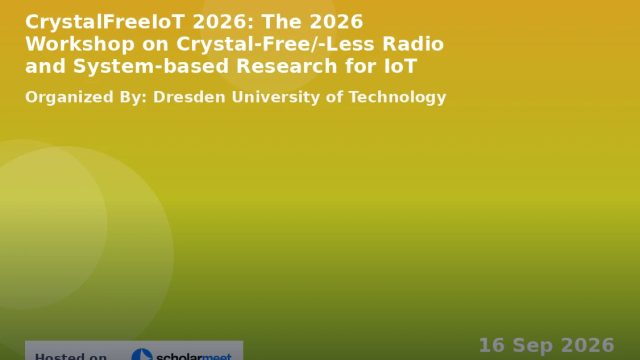 CrystalFreeIoT 2026 Workshop on Crystal-Free/-Less Radio and System-based Research for IoT
