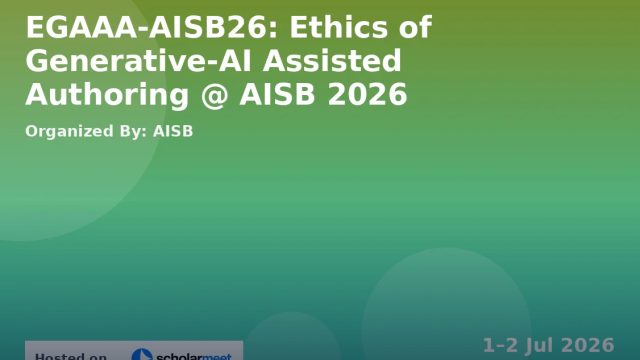 EGAAA-AISB26: Ethics of Generative-AI Assisted Authoring