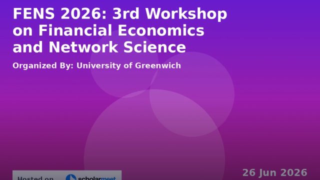 3rd Workshop on Financial Economics and Network Science (FENS 2026)