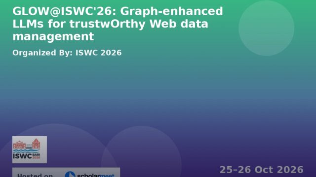 GLOW@ISWC'26: Graph-enhanced LLMs for trustwOrthy Web data management