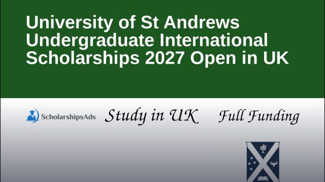 University of St Andrews International Undergraduate Scholarships